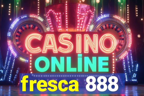 fresca 888